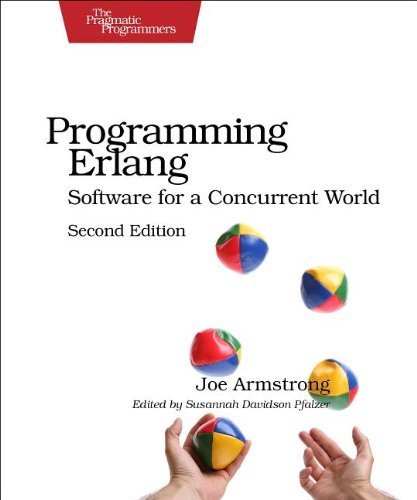 Joe Armstrong/Programming ERLANG@ Software for a Concurrent World@0002 EDITION;